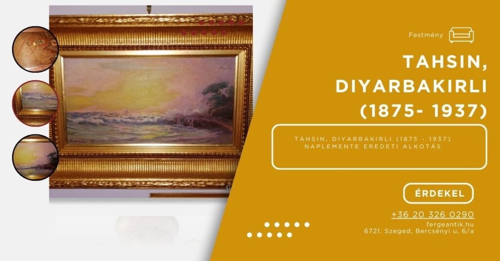 FESTMÉNY – TAHSIN, DIYARBAKIRLI (1875 – 1937) Naplemente eredeti alkotás